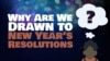 Why Are We Drawn to New Year’s Resolutions?