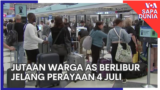Sapa Dunia: Jutaan Warga AS Berlibur Jelang Perayaan 4 Juli