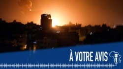 À Votre Avis : Israël – Hamas : appels à la désescalade