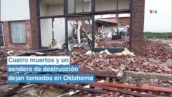 Tornados en Oklahoma dejan cuatro personas muertas y más de cien heridas
