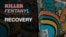Killer Fentanyl - Recovery