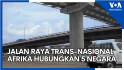 Jalan Raya Trans-Nasional Afrika akan Jadi Penggerak Ekonomi