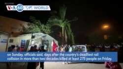 VOA60 World - India continues clean-up, identification of bodies following deadly train crash