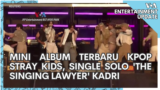 VOA Entertainment Update: Mini Album Terbaru Kpop Stray Kids, Single Solo 'the singing lawyer' Kadri