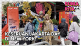 Dunia Kita "Our World, My Story": Keseruan Jakarta Day di New York!