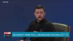 Zelenskyy di Li Pare pou l Abandone Prezidans la Si Sa ap Vle di Lapè nan Ikrèn