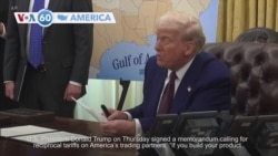 VOA60 America - Trump signs memorandum calling for reciprocal tariffs on US trading partners