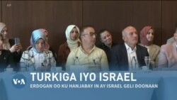 ERDOGAN OO ISRAA'IIL UGU HANJABAY INUU GELAYO
