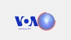 VOA60 Afrique du 30 juin 2016