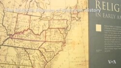 National History Museum Highlights Role of Religion in Early America