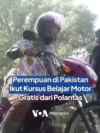 Perempuan di Pakistan Ikut Kursus Belajar Motor Gratis dari Polantas