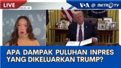 Laporan VOA untuk Metro TV: Apa Dampak Puluhan Inpres yang Ditandatangani Presiden Trump