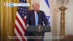 VOA60 World - US allies, adversaries denounce Trump's proposal for US ownership of Gaza