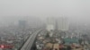 Kualitas udara di Hanoi, Vietnam adalah salah satu yang terburuk di dunia. 