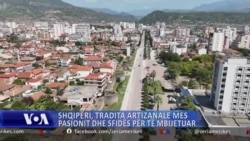 Shqipëri, tradita artizanale mes pasionit dhe sfidës për të mbijetuar