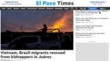 El Paso đưa tin về 11 người Việt và 38 người khác được giải cứu khỏi bọn bắt cóc ở Mexico, 19/2/2025.