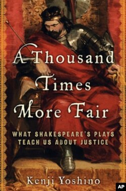 'A Thousand Times More Fair: What Shakespeare's Plays Teach Us About Justice,' by Kenji Yoshino