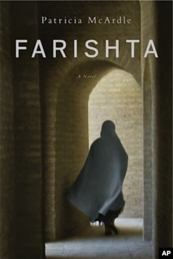 'Farishta' is a novel by Patricia McArdle, a retired American diplomat who spent a year in Afghanistan.