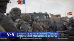 Stërvitjet e NATO-s në Rumani testojnë gatishmërinë mbrojtëse të Evropës 