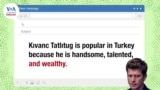 Everyday Grammar Video: A Popular Person in Turkey