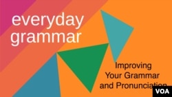 Improving Your Grammar and Pronunciation
