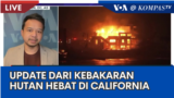 Laporan VOA untuk Kompas TV: Update dari Kebakaran Hutan Hebat di California 