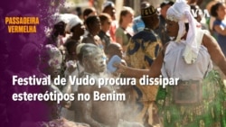 Passadeira Vermelha: Festival de Vudo procura dissipar estereótipos no Benim