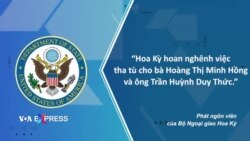Mỹ hoan nghênh Việt Nam phóng thích ông Thức, bà Hồng trước hạn