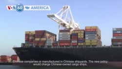 VOA60 America - Trump administration proposes steep fees on Chinese cargo ships