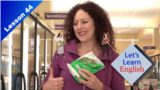Let's Learn English Lesson 44: Making Healthy Choices