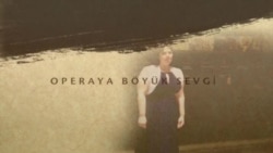Operaya böyük sevgi